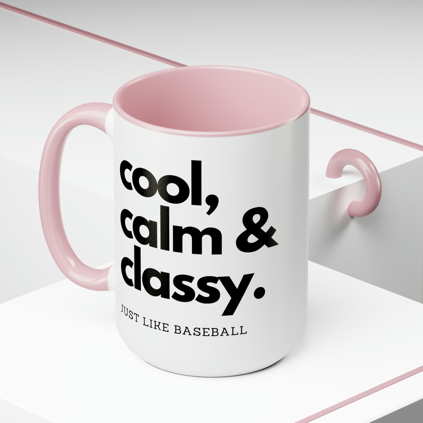 The “Cool Calm and Classy Just Like Baseball” Large Coffee Mug, 15oz