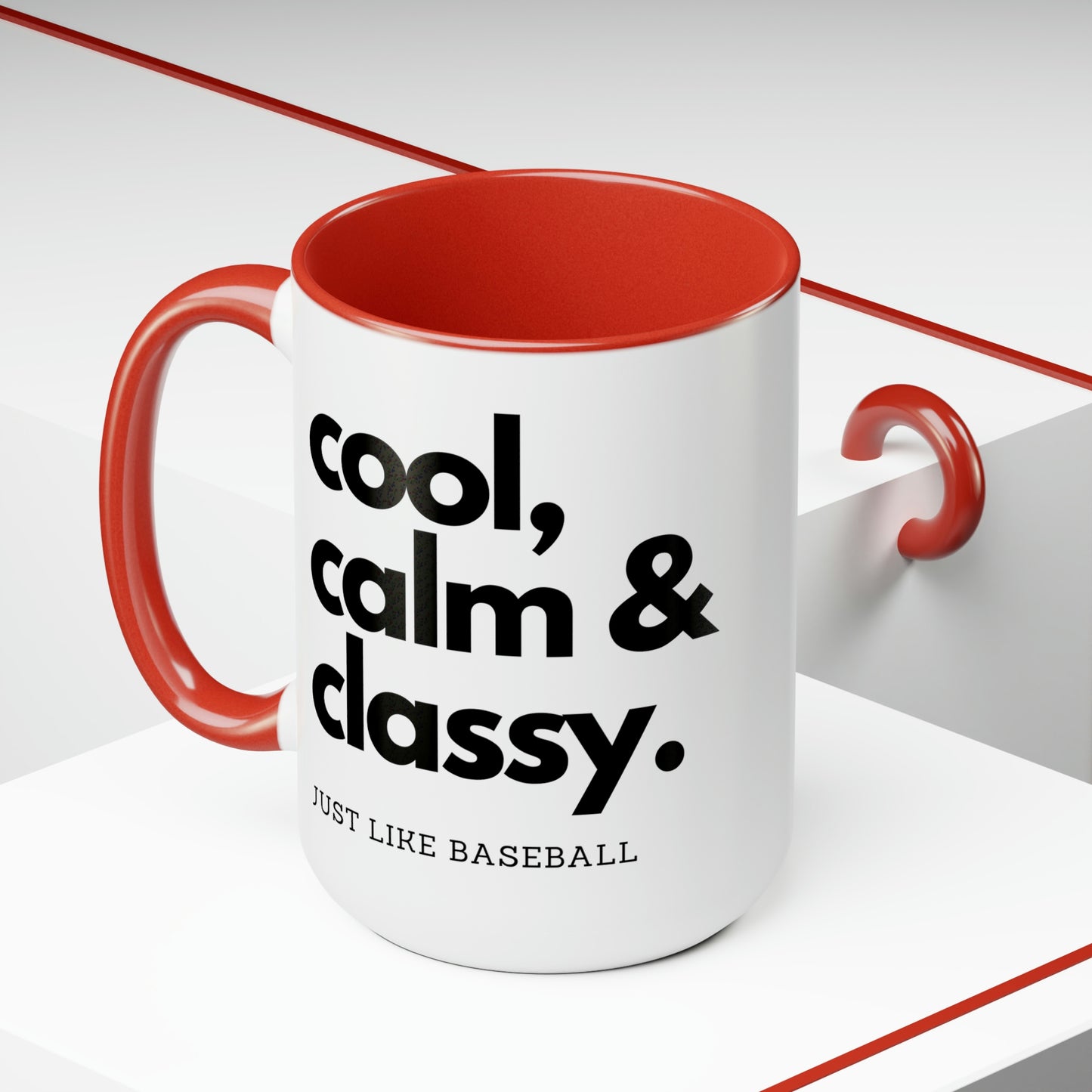 The “Cool Calm and Classy Just Like Baseball” Large Coffee Mug, 15oz