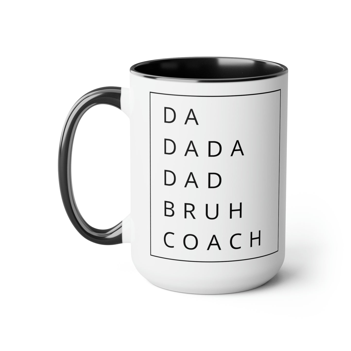 The “Da Dada Dad Bruh Coach” Large Coffee Mug, 15oz