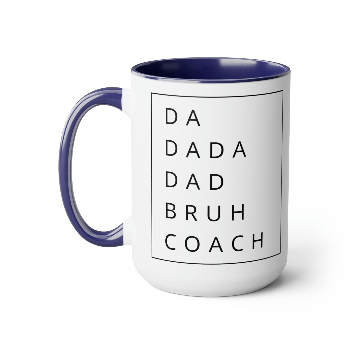 The “Da Dada Dad Bruh Coach” Large Coffee Mug, 15oz