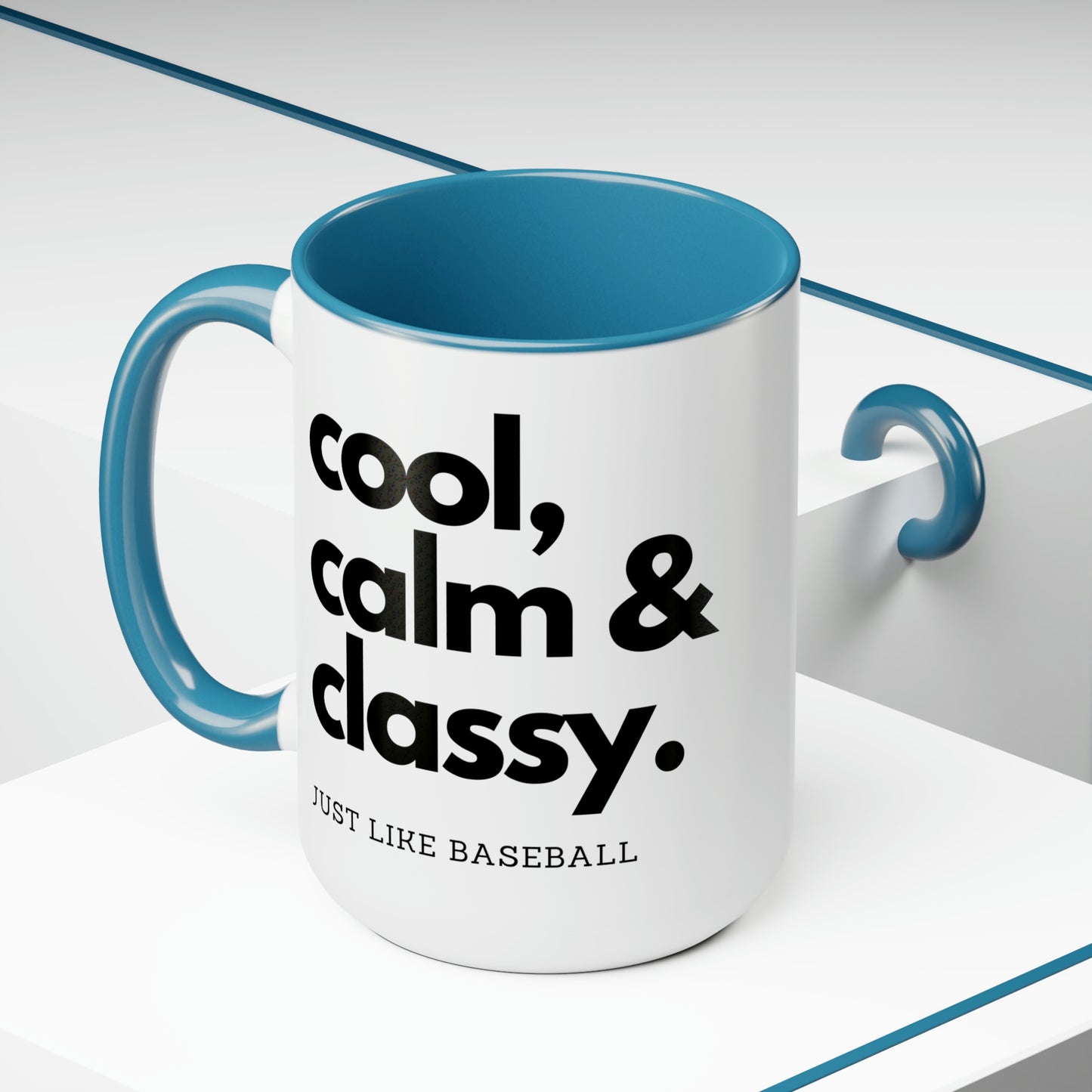 The “Cool Calm and Classy Just Like Baseball” Large Coffee Mug, 15oz