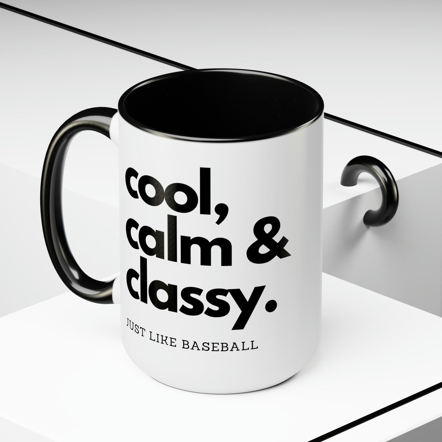 The “Cool Calm and Classy Just Like Baseball” Large Coffee Mug, 15oz